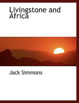 Livingstone and Africa - Book  of the Men and Their Times