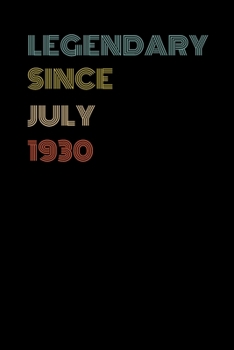 Legendary Since July 1930 - Birthday Gift For 89 Year Old Men and Women Born in July 1930: Blank Lined Retro Journal Notebook, Diary, Vintage Planner