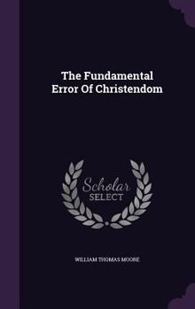 Hardcover The Fundamental Error Of Christendom Book