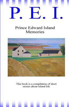 Paperback P. E. I.: Prince Eward Island Memories Book