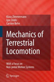 Hardcover Mechanics of Terrestrial Locomotion: With a Focus on Non-Pedal Motion Systems Book