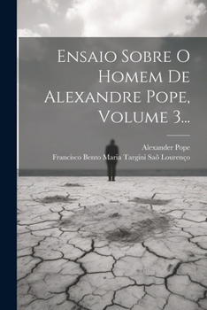 Paperback Ensaio Sobre O Homem De Alexandre Pope, Volume 3... [Portuguese] Book