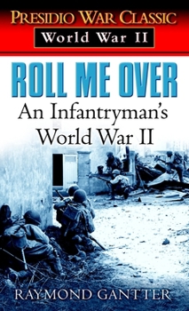Unknown Binding Roll Me Over: An Infantryman's World War II Book