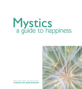 Hardcover Mystics: A Guide to Happiness Book