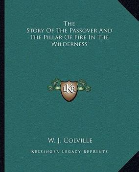 Paperback The Story Of The Passover And The Pillar Of Fire In The Wilderness Book