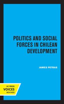 Hardcover Politics and Social Forces in Chilean Development Book
