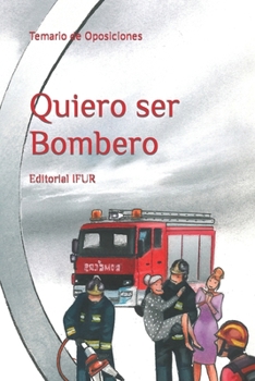 Paperback Quiero ser Bombero: Temario de Oposiciones [Spanish] Book