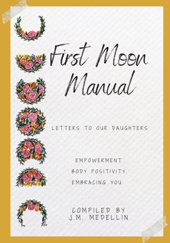 Paperback First Moon Manual - Letters to our Daughters Book