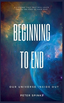 Paperback Beginning to End: Our Universe Inside Out Book