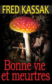 Paperback Bonne Vie Et Meurtres [French] Book