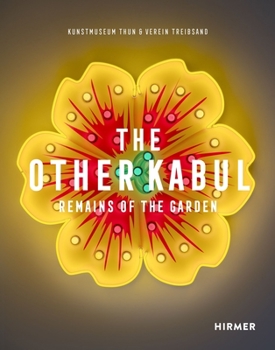 Hardcover The Other Kabul: Remains of the Garden Book