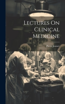 Hardcover Lectures On Clinical Medicine Book