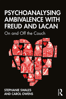 Hardcover Psychoanalysing Ambivalence with Freud and Lacan: On and Off the Couch Book