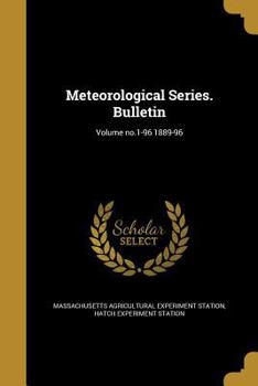 Paperback Meteorological Series. Bulletin; Volume no.1-96 1889-96 Book