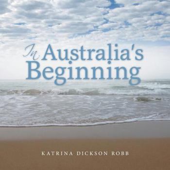 Paperback In Australia's Beginning Book