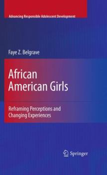Hardcover African American Girls: Reframing Perceptions and Changing Experiences Book