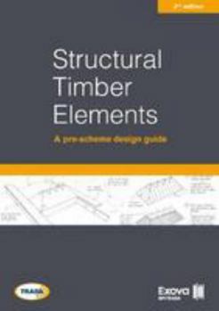 Paperback Structural timber elements: a pre-scheme design guide 2nd edition Book