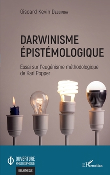 Darwinisme épistémologique: Essai sur l'eugénisme méthodologique de Karl Popper (Ouverture Philosophique) (French Edition)
