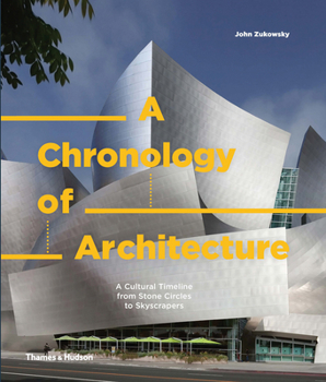 Hardcover A Chronology of Architecture: A Cultural Timeline from Stone Circles to Skyscrapers Book