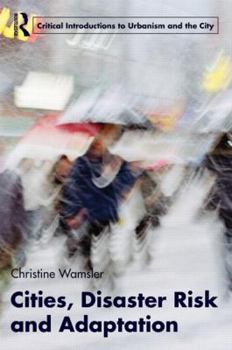 Paperback Cities, Disaster Risk and Adaptation Book