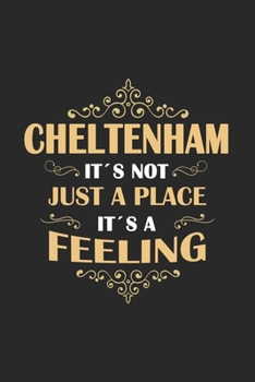 Paperback Cheltenham Its not just a place its a feeling: England - notebook - 120 pages - dot grid Book