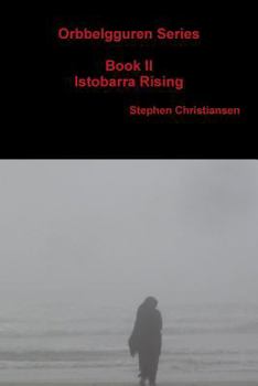 Orbbelgguren Series: Book Ii Istobarra Rising