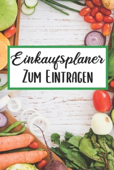 Einkaufsplaner Zum Eintragen: Essensplaner | Einkausfplan A5,  Einkaufsliste, Menüplaner | 52 Wochenplan (German Edition)