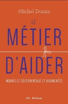 Paperback LE METIER D'AIDER NOUVELLE EDITION [French] Book