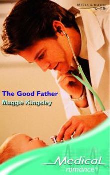 Paperback The Good Father (Medical Romance) Book