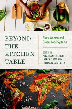 Paperback Beyond the Kitchen Table: Black Women and Global Food Systems Book