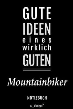 Notizbuch für Mountainbiker: Originelle Geschenk-Idee [120 Seiten liniertes blanko Papier] (German Edition)