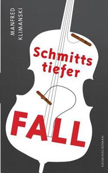 Schmitts tiefer Fall - Book #2 of the Heinz Schmitt