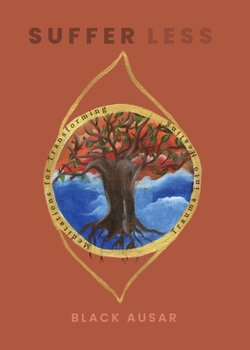 Paperback Suffer Less: Meditations for Transforming Trauma into Healing Book