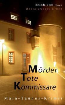 Paperback Mörder, Tote, Kommissare: Main-Taunus-Krimis [German] Book
