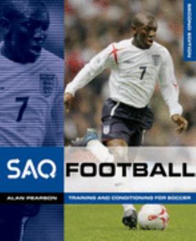 Paperback Saq Football: Speed, Agility and Quickness for Football. Alan Pearson Book