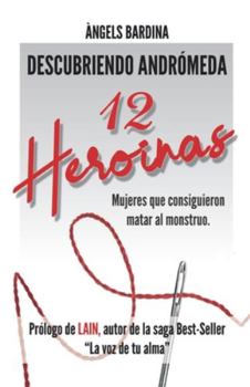 Paperback 12 Heroínas: Mujeres que consiguieron matar al monstruo [Spanish] Book