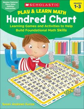 Paperback Play & Learn Math: Hundred Chart: Learning Games and Activities to Help Build Foundational Math Skills Book