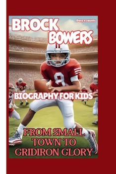 BROCK BOWERS: FROM SMALL TOWN TO GRIDIRON GLORY