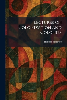 Paperback Lectures on Colonization and Colonies Book