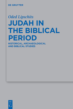 Hardcover Judah in the Biblical Period: Historical, Archaeological, and Biblical Studies Selected Essays Book