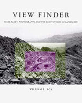 Hardcover View Finder: Mark Klett, Photography, and the Reinvention of Landscape Book