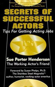 Paperback Secrets of Successful Actors: Tips for Getting Acting Jobs Book