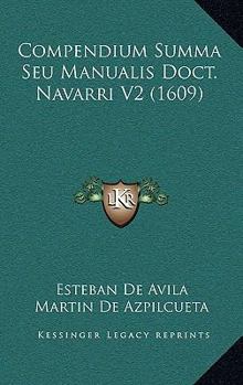 Paperback Compendium Summa Seu Manualis Doct. Navarri V2 (1609) [Latin] Book