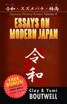 Paperback Essays on Modern Japan: The Easy Way to Read, Listen, and Learn from Japanese History and Stories Book