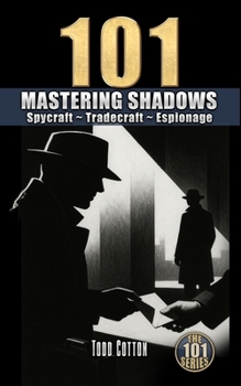 Paperback Mastering Shadows: Spycraft Tradecraft Espionage Book