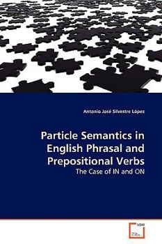 Paperback Particle Semantics in English Phrasal and Prepositional Verbs Book