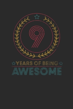 9 Years Of Being Awesome: Small Lined Notebook –  Awesome Birthday Gift Idea