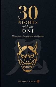 30 Nights with the Oni: Japanese Oni Tales Retold