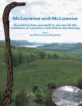 McLaurins and McLarens: No matter how you spell it, we are all the Children of 'Laurence' and this is our history.