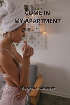 Paperback Come in My Apartment Book